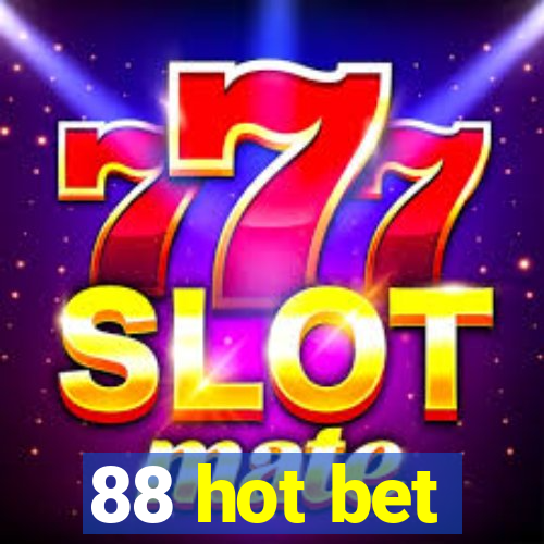 88 hot bet